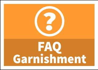 Frequently Asked Questions About Garnishment